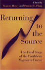 Returning to the Source: The Final Stage of the Caribbean Migration Circuit by University of the West Indies Press (Paperback, 2006)
