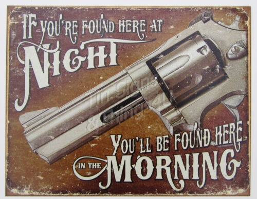 If Found Here Gun Warning TIN SIGN funny no trespassing hunt metal poster 1951