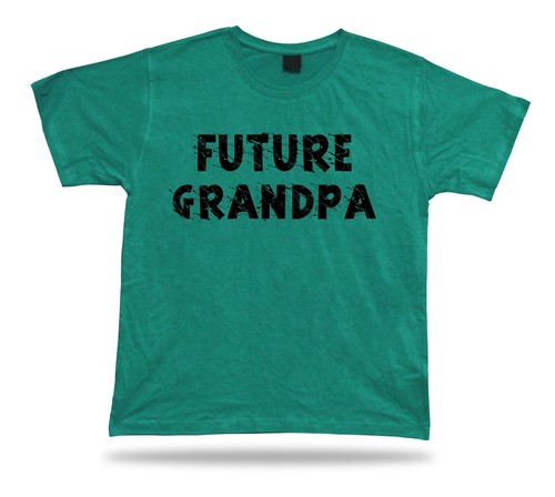 Future Grandpa Awesome No1 best Ever T shirt super Gift Idea birhday present Tee