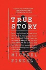 True Story: Murder, Memoir, Mea Culpa by Michael Finkel (Paperback / softback)