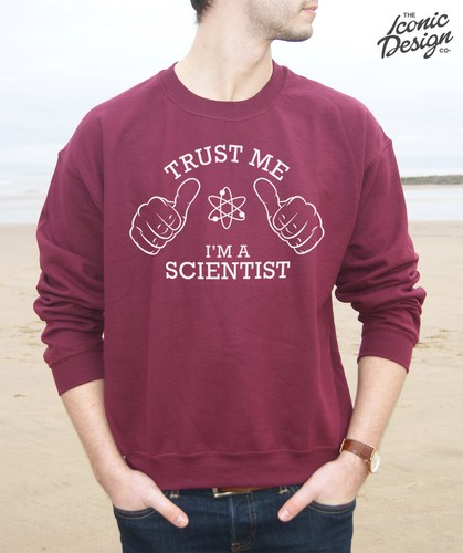 Trust Me I/'m A Scientist Jumper Top Sweater Funny Slogan Gift Job Christmas