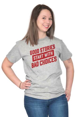 Good Stories Bad Choices College Party Bar Short Sleeve T-Shirt Tees Tshirts