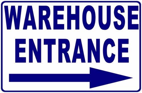 Warehousing Signs Enter Entry Signage Size Options Warehouse Entrance Sign