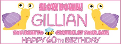 2 PERSONALISED OLD AGE BIRTHDAY BANNERS SNAIL SLOW DOWN AT YOUR AGE HUMOROUS