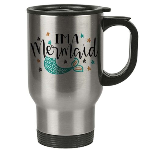 Quotes Reusable Im a Mermaid Stainless Steel Funny Travel Mug 