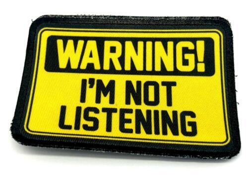 Warning I'm Not Listening Cosplay Airsoft Sublimated Morale Patch 