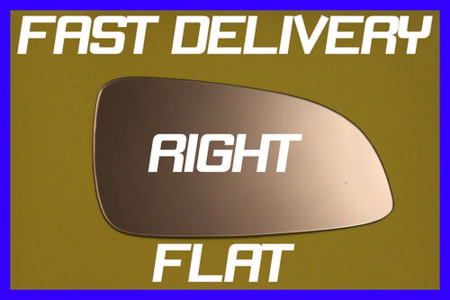 VAUXHALL ASTRA H CLUB 2004-2008 DOOR WING MIRROR GLASS FLAT RIGHT