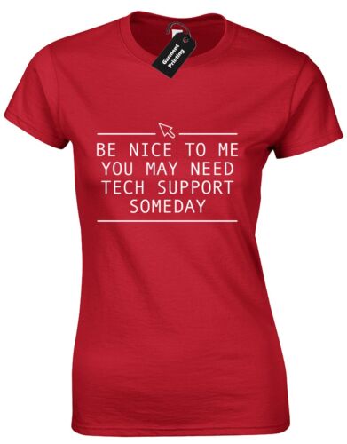 vous pourriez avoir besoin de support technique femme t shirt drôle blague design haut de gamme Sois gentil avec moi