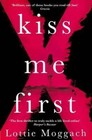 Kiss Me First by Lottie Moggach (Paperback, 2014)