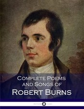 Complete Poems and Songs of Robert Burns, Burns, Robert