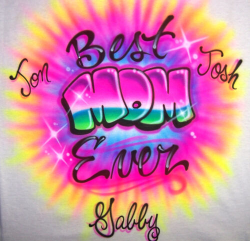 Airbrushed Best Mom Ever T-Shirt w/ Any Names & Bright Tye Dye Style Background 