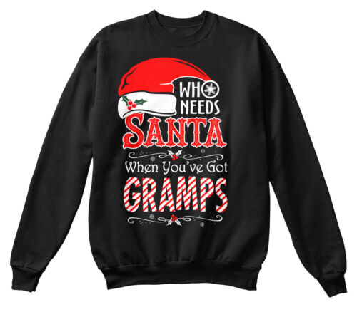 Details about  / Youve Got Gramps Who Needs Santa When You/'ve Hanes Unisex Crewneck Sweatshirt