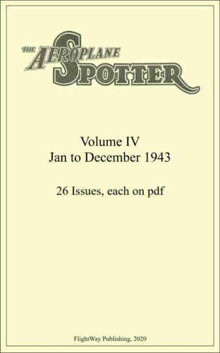 26 ISSUES// 14 JAN THE AEROPLANE SPOTTER Vol.4 COMPLETE 30 DEC 1943 //