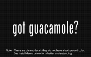 Sticker Die Cut Decal vinyl got guacamole 2x