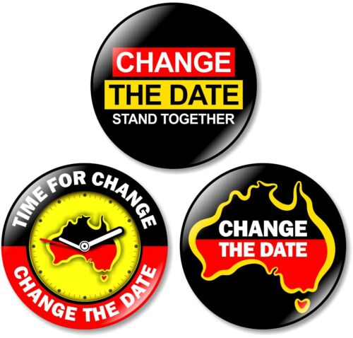 3 x Change The Date 32mm BUTTON PIN BADGE Australia Protest Day Aboriginal Flag