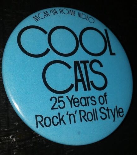COOL CATS 25 YEAR OF ROCK N ROLL HOME VIDEO VINTAGE BUTTON PIN RARE MEMORABILIA
