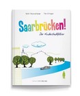 Saarbrücken! Der Kinderstadtführer von Ruth Rousselange und Tim Klinger (2011, Taschenbuch)