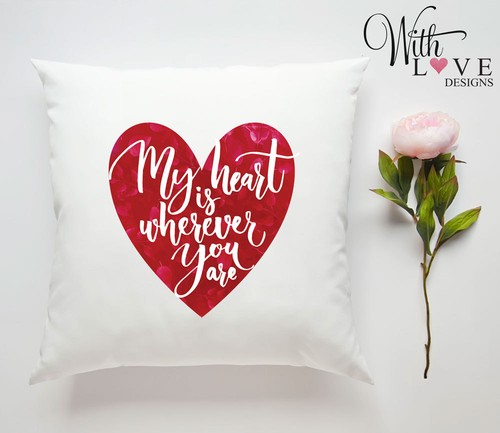 HEART WHEREVER YOU ARE LOVE PILLOW CUSHION VALENTINES DAY WEDDING PRESENT GIFT