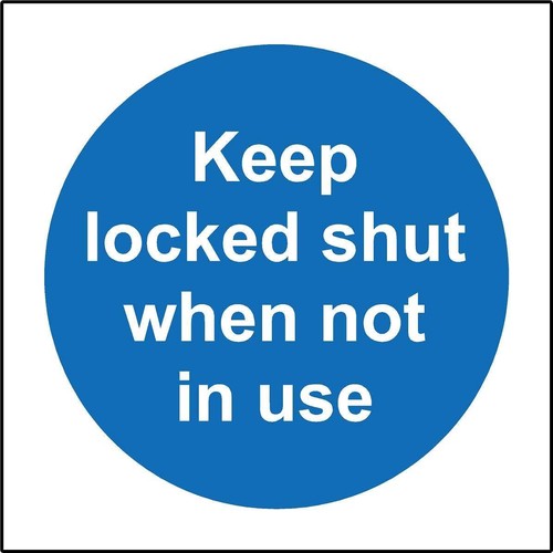 keep locked shut when not in use safety sign