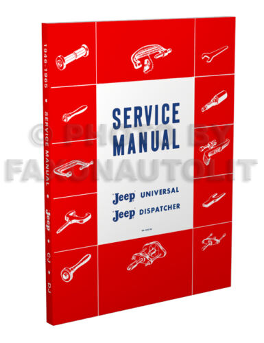 1946-1965 Jeep CJ Repair Shop Manual 2A 3A 3B 5 5A 6 CJ2A CJ3A CJ3B CJ5 CJ5A CJ6