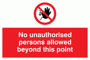 No unauthorised persons No anauthorised vehicles signs