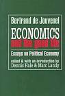 Economics and the Good Life by Bertrand de Jouvenel (Paperback, 1999)