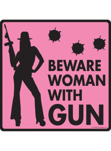 Details about  / Beware Woman with Gun Aluminum Warning Sign or Vinyl Sticker