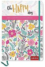 Oh, happy day!: Mein 5-Minuten Glückstagebuch von n... | Buch | Zustand sehr gut