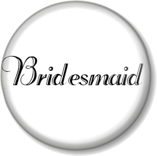 Bridesmaid 25mm Pin Button Badge Wedding Hen Party Do Favour Gift Present Black 