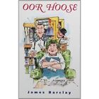 Oor Hoose by James Barclay (Paperback, 2000)