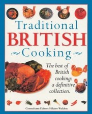 Traditional British Cooking. The Best of British Co by Hilaire Walden 1844760715