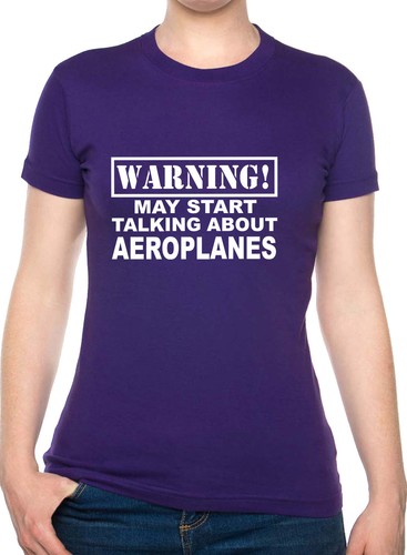 Warning May Talk About Aeroplanes Birthday Funny Ladies T-Shirt