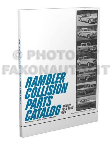 1958-1964 AMC Rambler Illustrated Body Parts Book American Classic Ambassador 