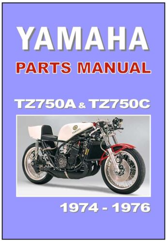 YAMAHA Parts Manual TZ750 TZ750A TZ750B TZ750C 1974 1975 /& 1976 Spares Catalog