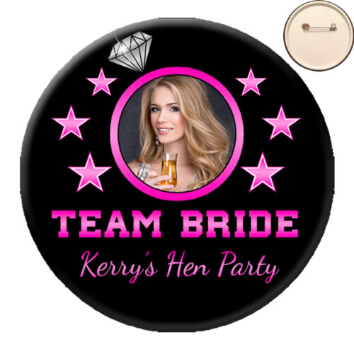 Personalised TEAM BRIDE Photo PIN BADGE Button Hen Party Night 58mm ANY COLOURS