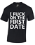 I F*CK ON THE FIRST DATE MENS T SHIRT FUNNY RUDE JOKE DESIGN OFFENSIVE TOP S-5XL