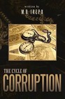 The Cycle of Corruption by M R Irepo (Paperback / softback, 2012)