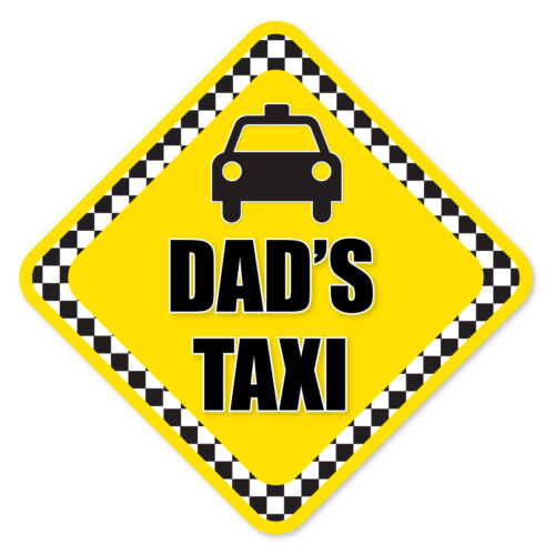 Dad's Taxi-drôle nouveauté Voiture Van Vinyle Autocollant Signe avec Sucker 