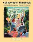 Collaboration Handbook: Creating, Sustaining, and Enjoying the Journey by Michael Barry Winer (Hardback, 1994)