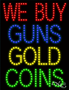 NEW “WE BUY GUNS GOLD COINS/" 26x20 SOLID//ANIMATED LED SIGN W//CUSTOM OPTION 21248