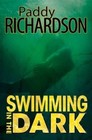 Swimming in the Dark by Paddy Richardson (Paperback, 2014)