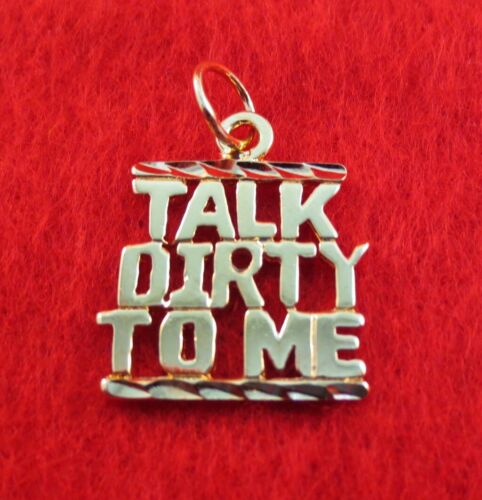 2414 14KT GOLD EP TALK DIRTY TO ME WORD PENDANT CHARM 