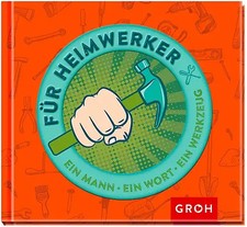 Für Heimwerker - Ein Mann, ein Wort, ein Werkzeug