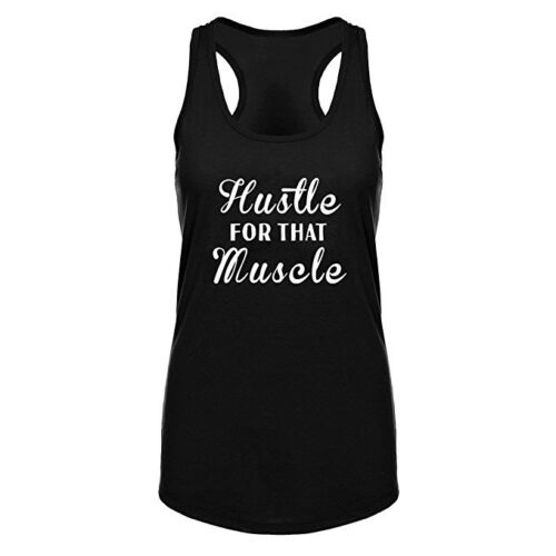 Womens Hustle for that Muscle GYM Fitness Workout Racerback Tank Tops 