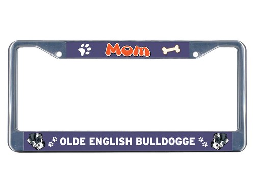 Olde English Bulldogge Dog Mom Chrome Metal License Plate Frame Tag Border