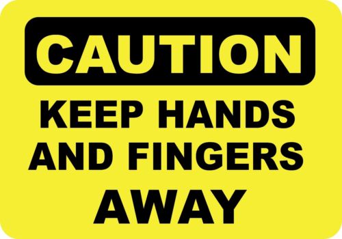 Caution Keep Hands and Fingers Away OSHA/ANSI Safety Yellow Warning Decal p274 