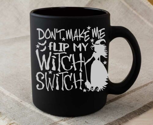 Halloween Don't Make Me Flip Witch Switch Black Mug Funny Gift Spooky Haunted 