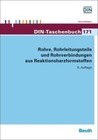 Rohre, Rohrleitungsteile und Rohrverbindungen aus Reaktionsharzformstoffen (2015, Taschenbuch)