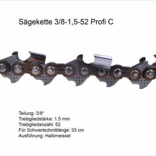 Profi C Sägekette 3//8 1.5 mm 52 TG Ersatzkette für Stihl Dolmar Husqvarna