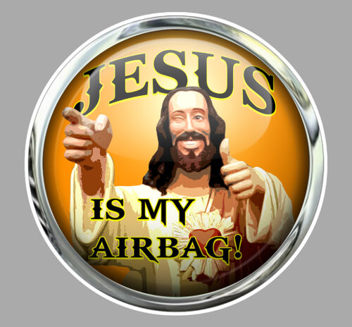 JESUS IS MY AIRBAG 9CM HUMOUR FUN DRIFT JDM AUTOCOLLANT STICKER JA055 